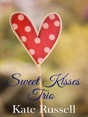 cover image of Sweet Kisses Trio